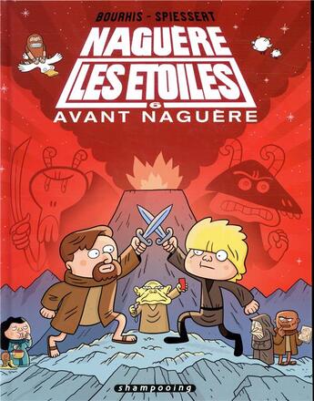 Couverture du livre « Naguère les étoiles Tome 6 : avant naguère » de Herve Bourhis et Rudy Spiessert aux éditions Delcourt