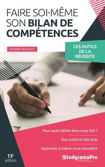 Couverture du livre « Faire soi-même son bilan de compétences (13e édition) » de Gerard Roudeau aux éditions Studyrama