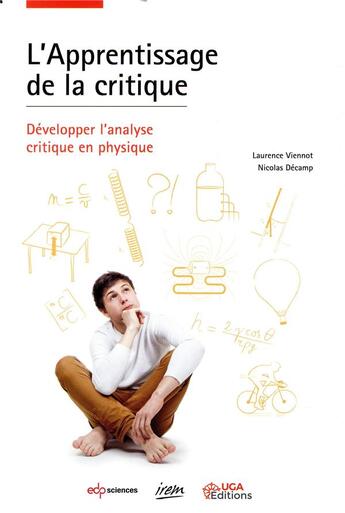 Couverture du livre « L'apprentissage de la critique ; développer l'analyse critique en physique » de Laurence Viennot et Nicolas Decamp aux éditions Edp Sciences