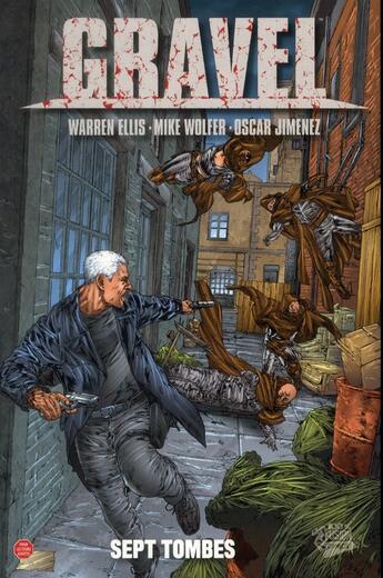 Couverture du livre « Gravel t.2 ; sept tombes » de Raulo Caceres et Mike Wolfer et Oscar Jimenez et Warren Ellis aux éditions Panini