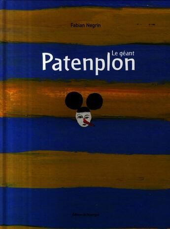 Couverture du livre « Le géant Patenplon » de Fabian Negrin aux éditions Rouergue
