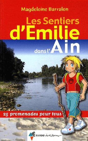 Couverture du livre « Les sentiers d'Emilie dans l'Ain » de Magdeleine Barralon aux éditions Rando