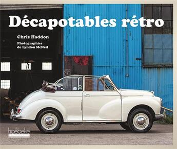 Couverture du livre « Décapotables rétro » de Chris Haddon aux éditions Hoebeke