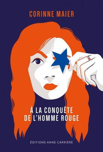 Couverture du livre « À la conquête de l'homme rouge » de Corinne Maier aux éditions Anne Carriere