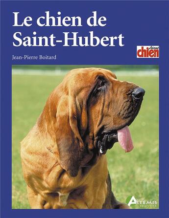 Couverture du livre « Le chien de saint-hubert » de Boitard J P aux éditions Artemis