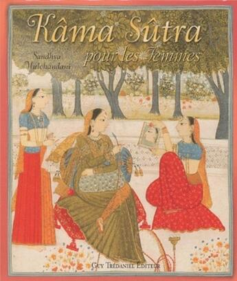 Couverture du livre « Kâma Sûtra pour les femmes » de Sandhya Mulchandani aux éditions Guy Trédaniel