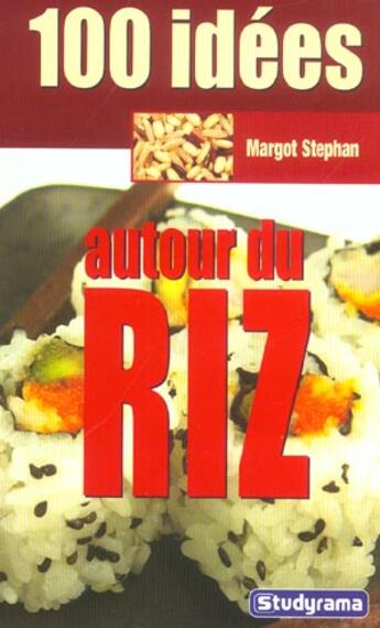 Couverture du livre « 100 idees autour du riz » de Margot Stephan aux éditions Studyrama