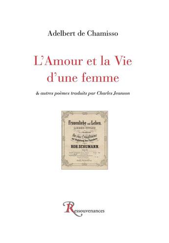 Couverture du livre « L'amour et la vie d'une femme » de Aldebert De Chamisso aux éditions Ressouvenances