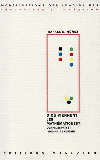 Couverture du livre « D'ou viennent les mathématiques ? » de Nunez Rafael E. aux éditions Manucius