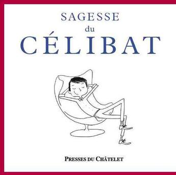 Couverture du livre « Sagesse du célibat » de  aux éditions Presses Du Chatelet