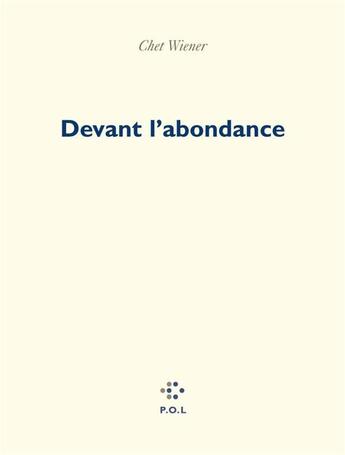 Couverture du livre « Devant l'abondance » de Chet Wiener aux éditions P.o.l