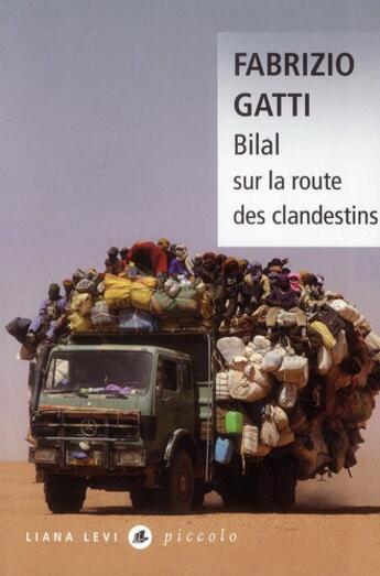 Couverture du livre « Bilal sur la route des clandestins » de Fabrizio Gatti aux éditions Liana Levi