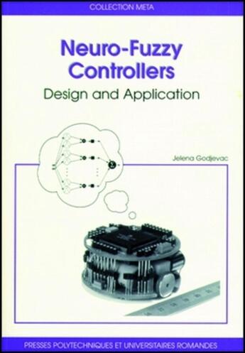 Couverture du livre « Neuro-fuzzy controllers - design and application » de Godjevac Jelena aux éditions Ppur