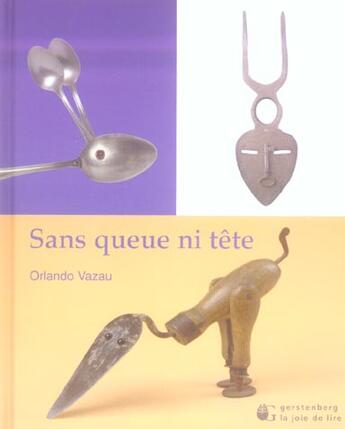 Couverture du livre « Sans queue ni tete » de Orlando Vazau aux éditions Gerstenberg