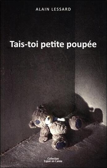 Couverture du livre « Tais-toi petite poupée » de Alain Lessard aux éditions Ada