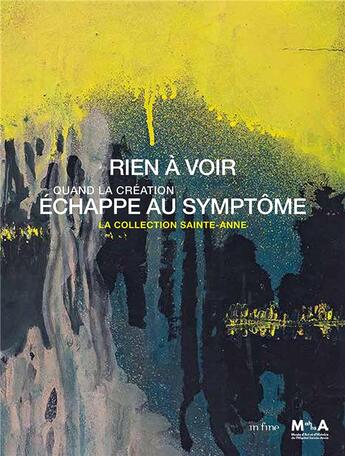 Couverture du livre « Rien a voir ; quand la création échappe au symptôme ; la collection Saint-Anne » de Anne-Marie Dubois aux éditions In Fine