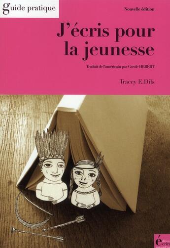 Couverture du livre « J'écris pour la jeunesse » de Tracey Dils aux éditions Ecrire Aujourd'hui