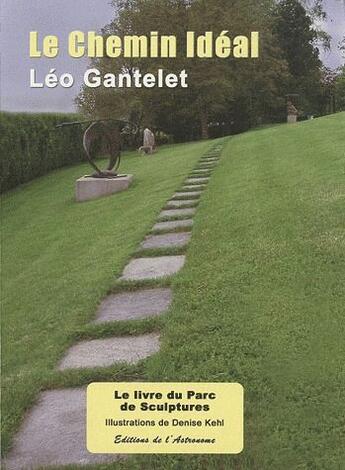 Couverture du livre « Le chemin idéal » de Leo Gantelet aux éditions Editions De L'astronome