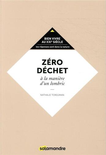 Couverture du livre « Zéro déchet à la manière d'un lombric » de Nathalie Tordjman aux éditions Editions De La Salamandre