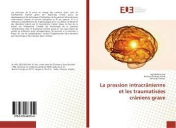 Couverture du livre « La pression intracranienne et les traumatisees craniens grave » de Belhachmi Adil aux éditions Editions Universitaires Europeennes