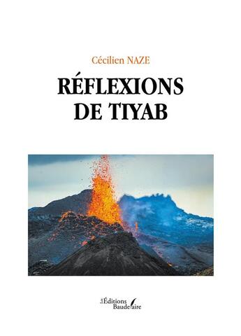 Couverture du livre « Réflexions de TiYab » de Cecilien Naze aux éditions Baudelaire