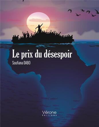 Couverture du livre « Le prix du désespoir » de Soufiana Dabo aux éditions Verone