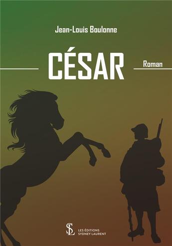 Couverture du livre « Cesar » de Boulonne Jean-Louis aux éditions Sydney Laurent