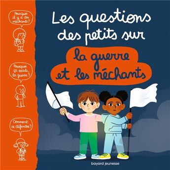 Couverture du livre « Les questions des petits sur la guerre et les méchants » de Anouk Ricard et Marie Aubinais et Elsa Fouquier aux éditions Bayard Soleil