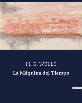 Couverture du livre « La Maquina del Tiempo » de Wells H. G. aux éditions Culturea