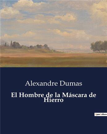 Couverture du livre « El hombre de la mascara de hierro » de Alexandre Dumas aux éditions Culturea