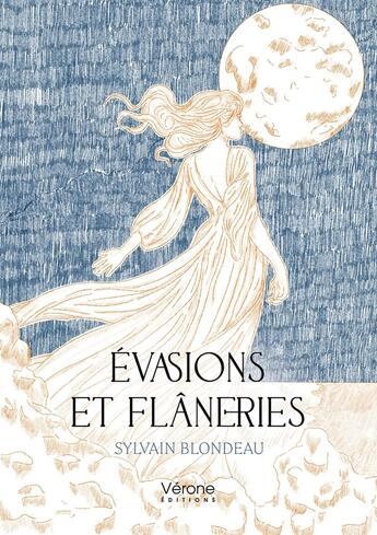 Couverture du livre « Évasions et flâneries » de Sylvain Blondeau aux éditions Verone