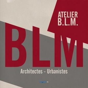 Couverture du livre « Atelier B.L.M. » de  aux éditions Pc