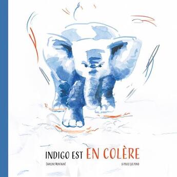 Couverture du livre « Indigo est en colère » de Charline Montagne aux éditions La Poule Qui Pond