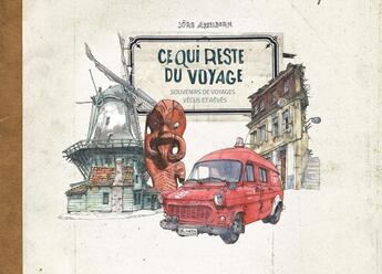 Couverture du livre « Ce qui reste du voyage : souvenirs de voyage vécus et révés » de Joerg Asselborn aux éditions Caurette