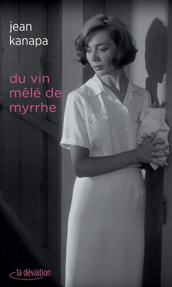 Couverture du livre « Du vin mêlé de myrrhe » de Jean Kanapa aux éditions La Deviation