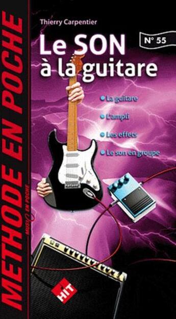 Couverture du livre « Le son a la guitare music en poche n 55 » de Thierry Carpent aux éditions Hit Diffusion