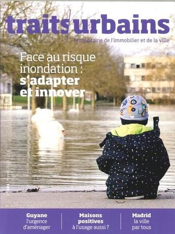 Couverture du livre « Traits urbains n 101 face au risque inondation s'adapter et innover - fevrier 2019 » de  aux éditions Traits Urbains