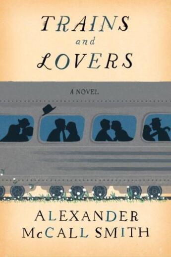 Couverture du livre « Trains and lovers » de Alexander Mccall Smith aux éditions Editions Racine