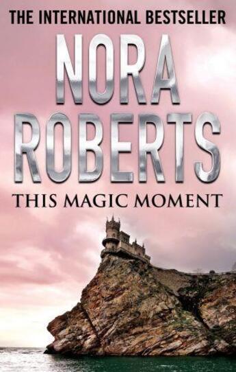 Couverture du livre « This Magic Moment » de Nora Roberts aux éditions Little Brown Book Group Digital