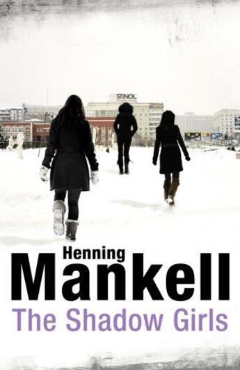 Couverture du livre « The Shadow Girls » de Henning Mankell aux éditions Random House Digital