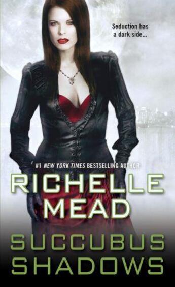 Couverture du livre « SUCCUBUS SHADOWS » de Richelle Mead aux éditions Zebra Books