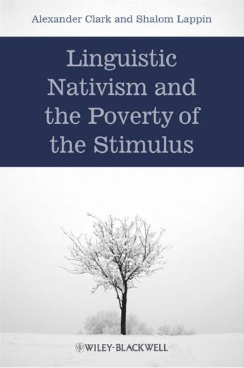 Couverture du livre « Linguistic Nativism and the Poverty of the Stimulus » de Alexander Clark et Shalom Lappin aux éditions Wiley-blackwell
