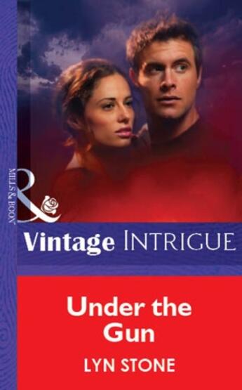 Couverture du livre « Under the Gun (Mills & Boon Vintage Intrigue) » de Lyn Stone aux éditions Mills & Boon Series