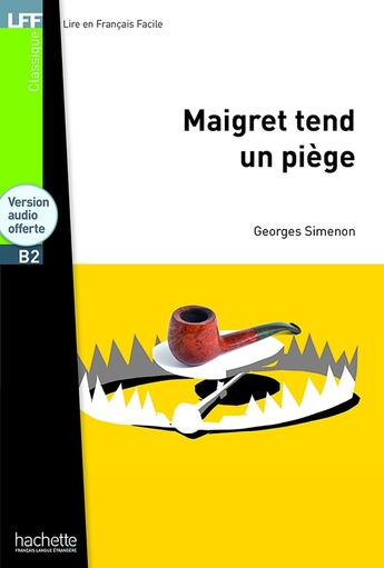 Couverture du livre « Maigret tend un piège ; B2 » de Georges Simenon aux éditions Hachette Fle