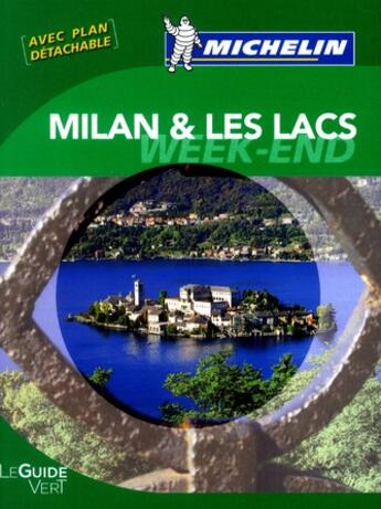 Couverture du livre « Le guide vert week-end ; Milan et les lacs (édition 2012) » de Collectif Michelin aux éditions Michelin