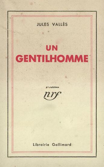 Couverture du livre « Un gentilhomme » de Jules Valles aux éditions Gallimard