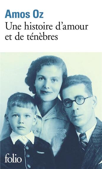 Couverture du livre « Une histoire d'amour et de ténèbres » de Amos Oz aux éditions Folio