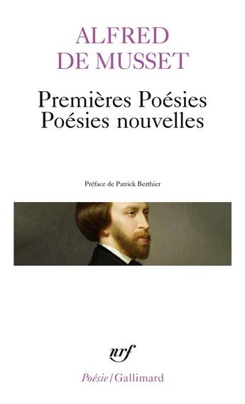 Couverture du livre « Premières poésies / poésies nouvelles » de Alfred De Musset aux éditions Gallimard