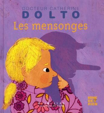 Couverture du livre « Les mensonges » de Catherine Dolto et Colline Faure-Poiree aux éditions Gallimard-jeunesse