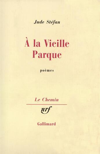 Couverture du livre « A la vieille parque » de Jude Stefan aux éditions Gallimard